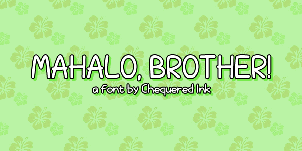 Download Mahalo, brother! font (typeface)